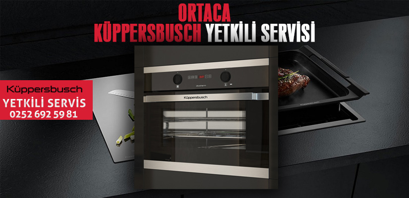 Ortaca Küppersbusch Yetkili Servisi